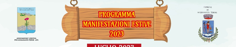 locandina delle manifestazioni ed eventi dell'estate 2023 nel comune di Acquasanta Terme (Ascoli Piceno)